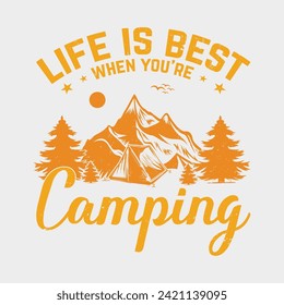 camping t shirt design Life Is Best When You’re Camping 