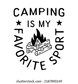 Camping T Shirt Design in minimalist Line Art Style with Quote - Camping is my Favorite Sport. Travel linear Emblem. Hiking Silhouette Label. Stock vector Badge