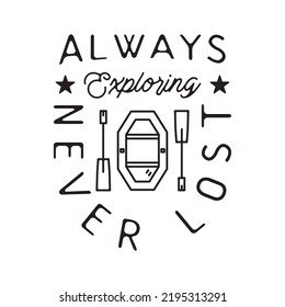 Camping T Shirt Design in minimalist Line Art Style with Quote - Always exploring never lost. Travel linear Emblem. Hiking Silhouette Label. Stock vector Badge