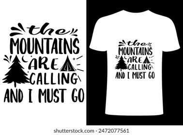 Camping T shirt .camping typography quotes t shirt vector design. adventure camp creative and modern illustration