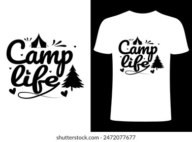 Camping T shirt .camping typography quotes t shirt vector design. adventure camp creative and modern illustration. camp life