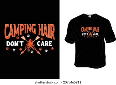 Camping T- Shirt, Unisex, 100% Typography, Vector graphic for t shirt and print design. Greeting card,  Poster, Mug Design.