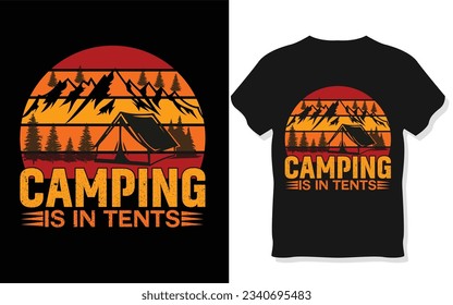 CAMPING IS IN TENTS Camping