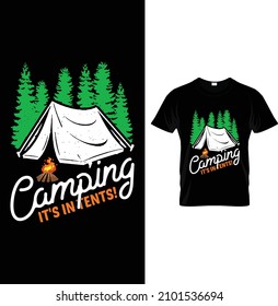 Camping it's in tents     t shirt 