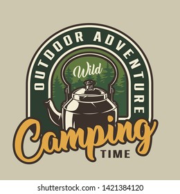 Camping time colorful badge with kettle in vintage style isolated vector illustration