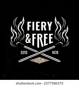 Camping time. Fiery and free. Outdoor adventure. Vector illustration. Concept for shirt or logo, print, stamp, patch or tee. Vintage typography design with matches stick, burning lighter match