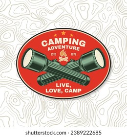 Camping time patch, sticker. Live, love, camp. Outdoor adventure. Vector illustration. Concept for shirt or logo, print, stamp, patch or tee. Vintage typography design with camping flashlight