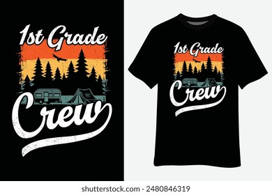 Camping Trip Love Camp 1st Grade Crew Back To School T-Shirt Design