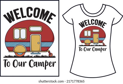 Camping t-shirt design. Camp svg typography t shirt design. Funny gift t-shirt for the women.