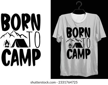 Camping T-shirt Design. Funny Gift Camping T-shirt Design For Camp Lovers. Typography, Custom, Vector t-shirt design. World All Camper T-shirt Design For Adventure.