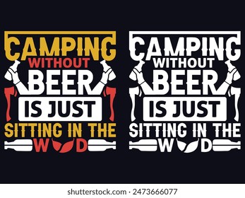 Camping- Camping T-Shirt Design- Camping T-shirt- Summer Camp Shirt- Camping T-shirts- Camping-tents T-shirt- Summe time T-shirt