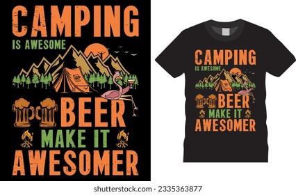 Camping t-shirt design Vector illustration. Mountain beer drinks Adventure Inspiring Motivational Quote. Typography with flamingo wild camping shirt design