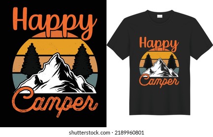 Camping t-shirt design.happy camper. vector graphic, vintage outdoor adventure design.
 for t-shirt and poster. Mountain illustration,Motivation Quote Vector Typography.