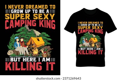camping t-shirt eye-caching design. camping t-shirt vector, illustration, artwork free template.