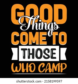 camping typography quotes t shirt vector illustration design
