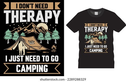 Camping typography t shirt design vector template. Mountain illustration, outdoor adventure. Outdoor Adventure Inspiring Motivation Quote. Good for label, emblem, stamp too.