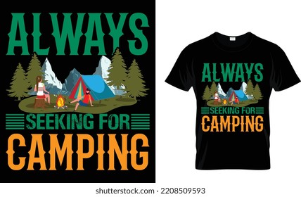 Camping Typography T-shirt Vector Design. Camping Typography T-shirt Design. Vector Illustration. Motivational And Inscription T-shirt Graphics Quotes.