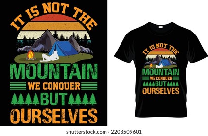 Camping Typography T-shirt vector Design. Camping typography T-shirt design. Vector illustration. motivational and inscription t-shirt graphics quotes.