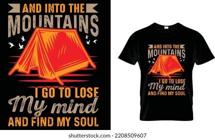 Camping Typography T-shirt Vector Design. Camping Typography T-shirt Design. Vector Illustration. Motivational And Inscription T-shirt Graphics Quotes.