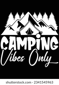Camping vibes only vector art design, eps file. design file for t-shirt. SVG, EPS cuttable design file