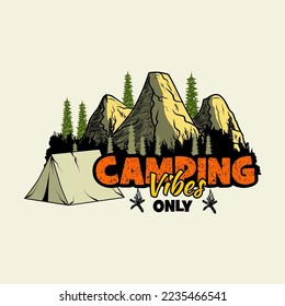 Camping Vibes Ony. Mountain T-Shirt Design. Vector File Formats, EPS (Editable)
