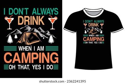 Camping vintage mountain vector and Typography t-shirt design with illustration