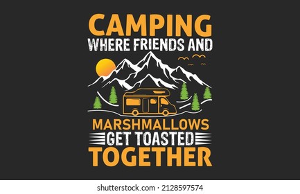 CAMPING DONDE AMIGOS Y MARSHMALLOWS SE JUNTAN