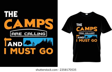 The camps are calling and i must go T shirt design
