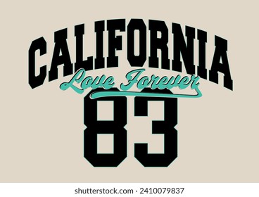 Campus Slogan Vector Design, California Illustration, Love Forever California Slogan