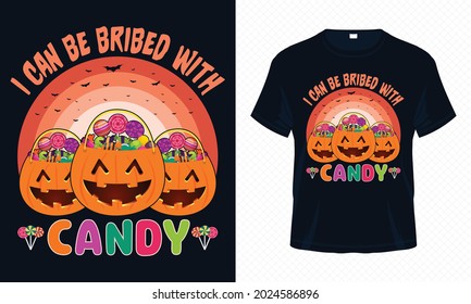 Puedo ser sobornado con Candy - Vector de diseño de camisetas de Halloween. Es bueno para ropa, tarjeta de felicitación, afiche y diseño de tazas.