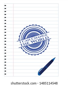 I Can Change the World emblem draw with pen effect. Blue ink. Vector Illustration. Detailed.