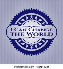 I Can Change the World jean background