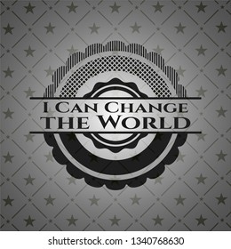 I Can Change the World realistic dark emblem