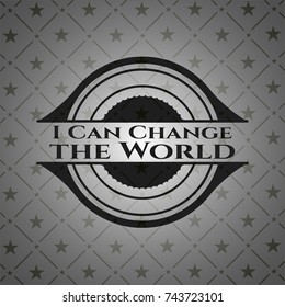 I Can Change the World realistic dark emblem
