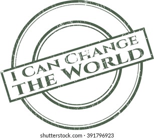 I Can Change the World with rubber seal texture