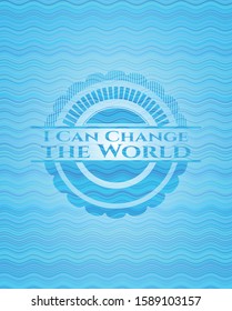 I Can Change the World water wave emblem background. Vector Illustration. Detailed.