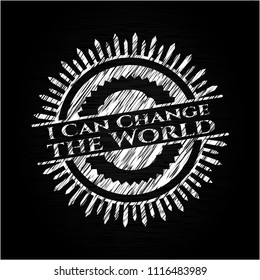 I Can Change the World written on a blackboard