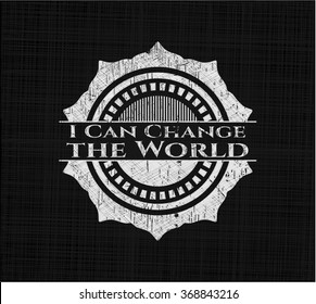 I Can Change the World written on a blackboard