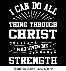 I CAN DO ALL THING THROUGH CHRIST WHO GIVES ME STRENGTH svg