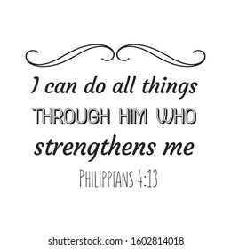  I can do all things through him who strengthens me. Bible verse vector quote