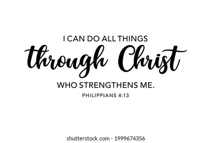 I can do all things through Christ who strengthens me. Bible verse. Inspirational quote. Religious poster. Faith banner svg