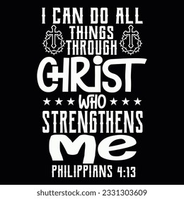 I Can Do All Things Through Christ Who Strengthens Me Philippians 4 13 svg