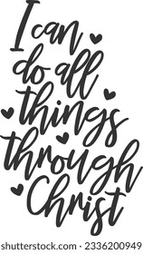 I Can Do All Things Through Christ - Bible Verse svg