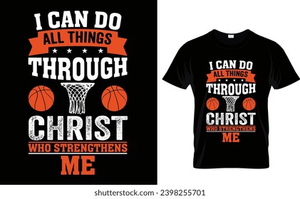 I can do all things through Christ who strengthens me  Basketball T-Shirt Design Template  svg