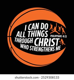 Ich kann alles durch Christus tun, der mich beim Hemddesign, Basketballvektor, Typografie beim Hemddesign stärkt