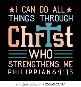 I Can Do All Things Through Christ who strengthens me philippians 4:13