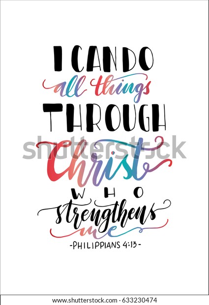 I Can Do All Things through Christ Who Strengthens Me: I Can Do All Things through Christ