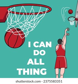 I can do everything in basketball