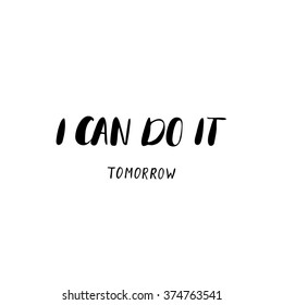 I can do it - hand painted ink brush pen modern calligraphy. Inspirational motivational quote.
