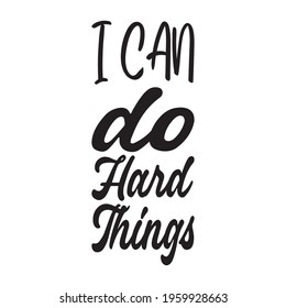 i can do hard things quote letter